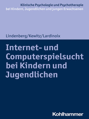 cover image of Internet- und Computerspielsucht bei Kindern und Jugendlichen